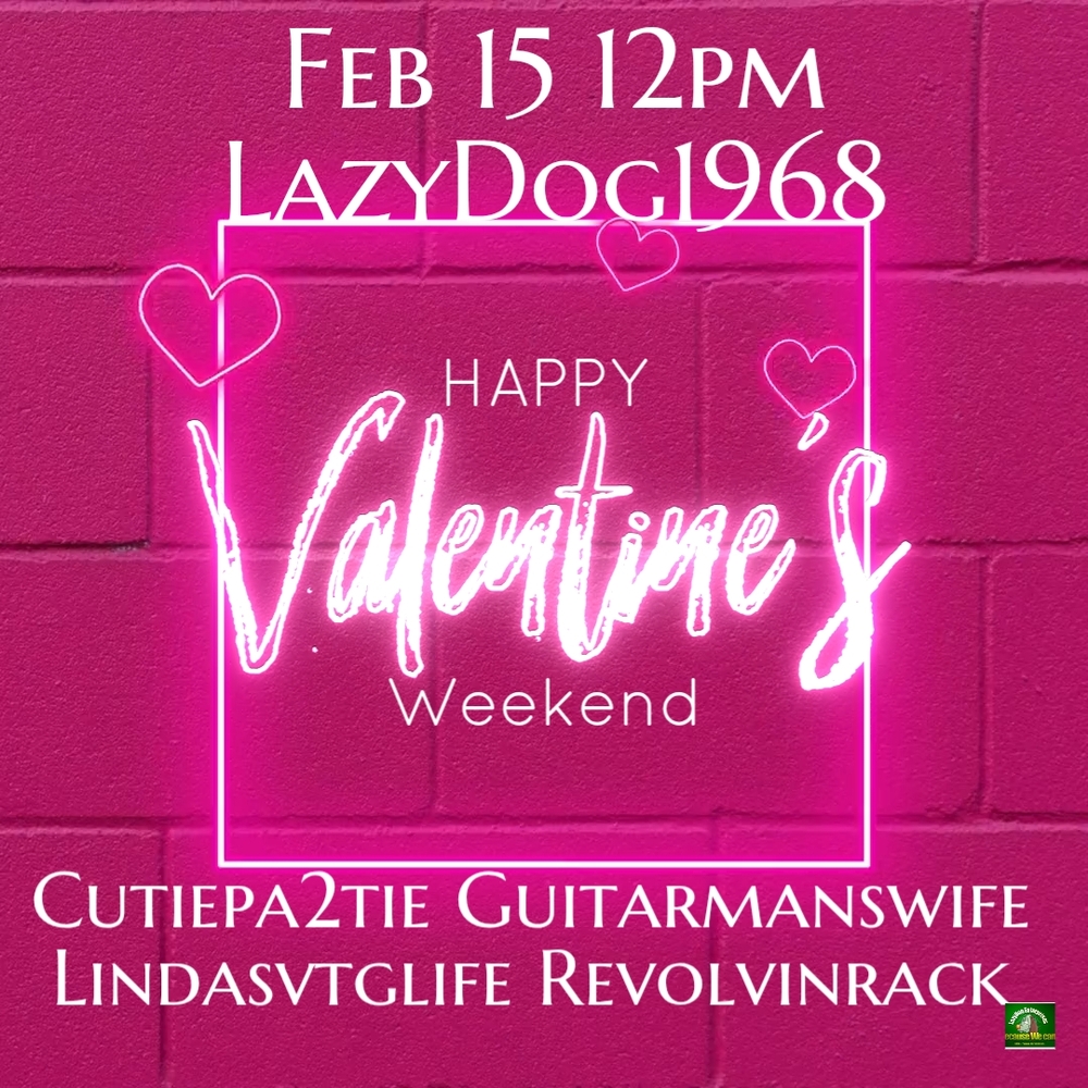 Valentine's Weekend Join Us!